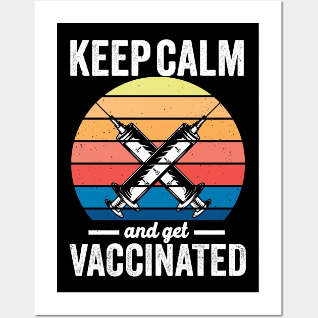 Keep calm and get vaccinated Pro Vaccination Wall Art by swissles